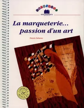 Couverture du produit · La marqueterie passion d'un art
