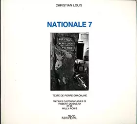Couverture du produit · Nationale 7 - Préfaces photographiques de Robert Doisneau et de Willy Ronis - Texte de Pierre Drachline