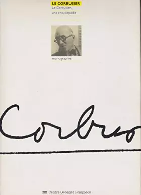 Couverture du produit · Le Corbusier, une encyclopédie