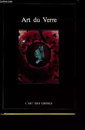 Couverture du produit · Art du verre (L'Art des choses)