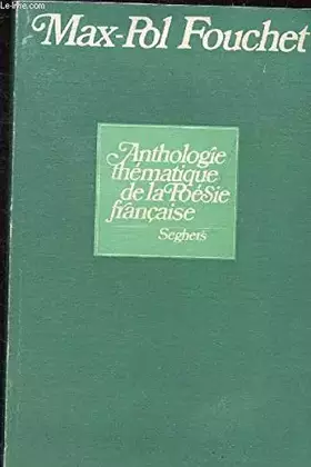 Couverture du produit · Anthologie Thematique de La Poesie Francaise
