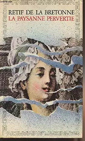 Couverture du produit · La paysanne pervertie ou les dangers de la ville