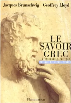 Couverture du produit · LE SAVOIR GREC. Dictionnaire critique