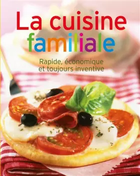 Couverture du produit · Cuisine familiale: Rapide, économique et toujours inventive