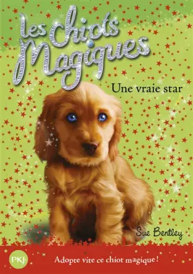 Couverture du produit · 4. Les chiots magiques : Une vraie star