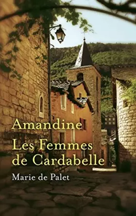 Couverture du produit · AMANDINE suivi de LES FEMMES DE CARDABELLE