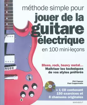 Couverture du produit · Méthode simple pour jouer de la guitare électrique en 100 mini-leçons + CD