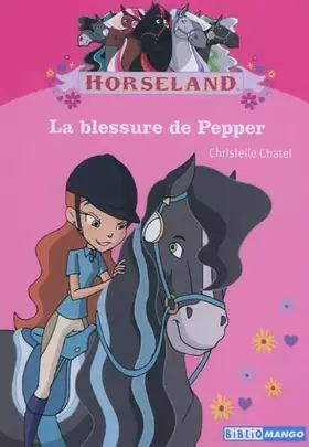 Couverture du produit · Horseland : La blessure de Pepper