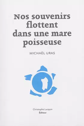 Couverture du produit · Nos souvenirs flottent dans une mare poisseuse