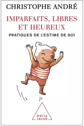 Couverture du produit · Imparfaits, libres et heureux : Pratiques de l'estime de soi