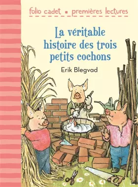 Couverture du produit · La véritable histoire des trois petits cochons