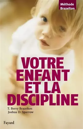 Couverture du produit · Votre enfant et la discipline