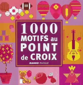 Couverture du produit · 1000 MOTIFS AU POINT DE CROIX