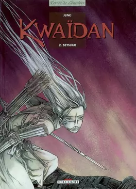 Couverture du produit · Kwaïdan, tome 2 : Setsuko