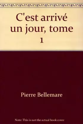 Couverture du produit · C'est arrivé un jour, tome 1