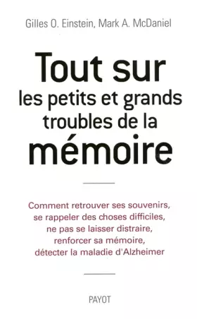 Couverture du produit · Tout sur les petits et grands troubles de mémoire : Comment retrouver ses souvenirs, se rappeler des choses difficiles, ne pas