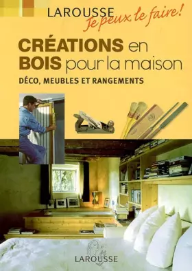 Couverture du produit · Créations en bois pour la maison: Déco, meubles et rangements
