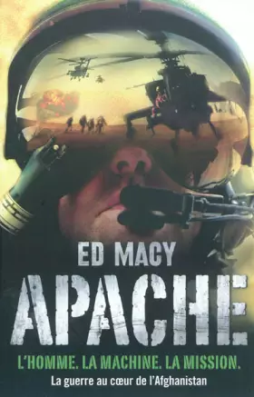 Couverture du produit · Apache: L'homme. La machine. La mission. La guerre au coeur de l'Afghanistan