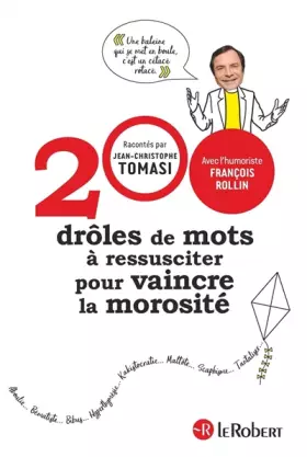 Couverture du produit · 200 drôles de mots à ressusciter pour vaincre la morosité