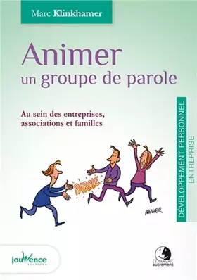 Couverture du produit · Animer un groupe de parole: Au sein des entreprises, association et familles