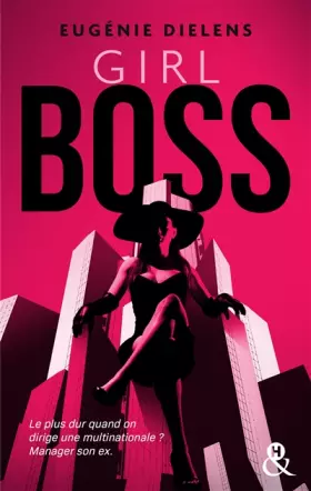 Couverture du produit · Girl Boss: La nouvelle romance ex-to-lovers !