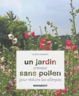 Couverture du produit · Un jardin presque sans pollen pour réduire les allergies