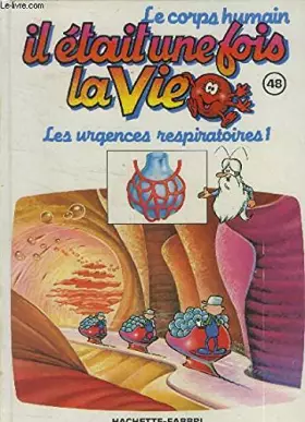 Couverture du produit · Il était une fois la vie n°48 : Les urgences respiratoires