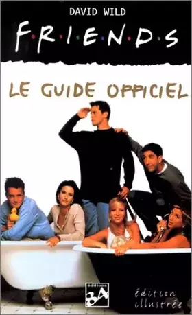 Couverture du produit · Friends : le guide officiel