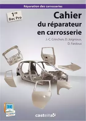 Couverture du produit · Cahier du réparateur en carrosserie 1re Bac Pro (2013) - Pochette élève