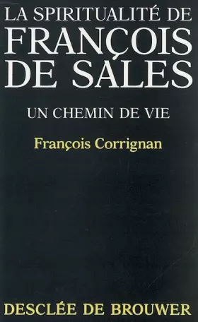 Couverture du produit · La spiritualité de François de Sales : Un chemin de vie