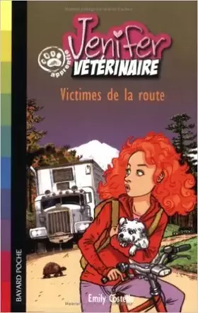 Couverture du produit · Jenifer apprentie vétérinaire : Victimes de la route de Emily Costello,Christian Heinrich (Illustrations),Ariel Marinie (Traduc