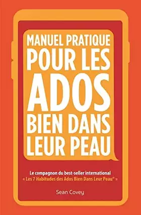 Couverture du produit · Manuel Pratique Pour Les Ados Bien Dans Leur Peau: (Livre ado) (French Edition)