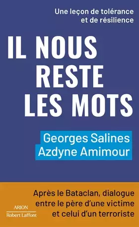 Couverture du produit · Il nous reste les mots - Après le Bataclan, dialogue entre le père d'une victime et celui d'un terroriste