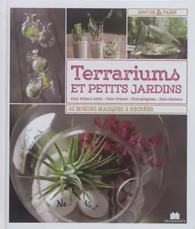 Couverture du produit · Terrariums et petits jardins: 43 mondes magiques à recréer