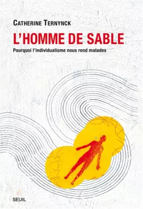 Couverture du produit · L'homme de sable : Pourquoi l'individualisme nous rend malades