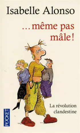 Couverture du produit · Même pas mâle !