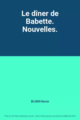 Couverture du produit · Le dîner de Babette. Nouvelles.