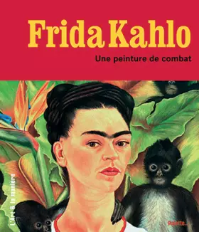 Couverture du produit · Frida Kahlo : Une peinture de combat