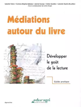 Couverture du produit · Médiations autour du livre : Développer le goût de la lecture