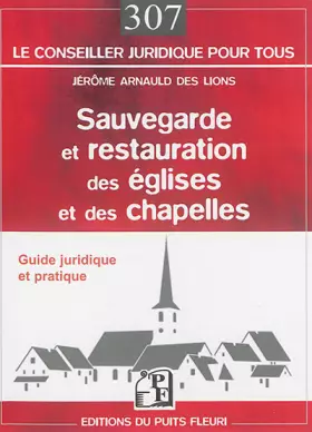 Couverture du produit · Sauvegarde et restauration des églises et des chapelles: Guide juridique et pratique.