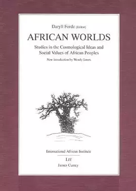 Couverture du produit · African Worlds: Studies in cosmological ideas and social values of African peoples: Studies in cosmological ideas and social va