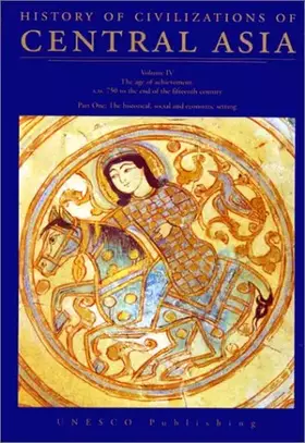 Couverture du produit · History of Civilizations of Central Asia: Age of Achievement, 8750 Ad to the End of the 15th Century (4)