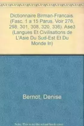 Couverture du produit · Dictionnaire Birman-francais. Fasc. 1 a 15 Parus, Voir 276, 298, 301, 308, 320, 336. Ase3