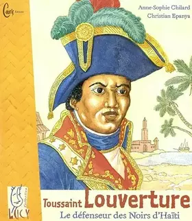 Couverture du produit · Toussaint Louverture : le défenseur des Noirs d'Haïti