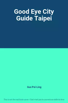 Couverture du produit · Good Eye City Guide Taipei