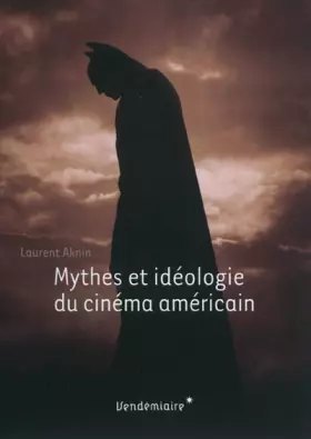 Couverture du produit · Mythes et idéologie du cinéma américain