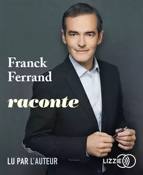 Couverture du produit · Franck Ferrand raconte
