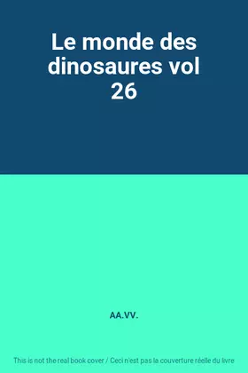 Couverture du produit · Le monde des dinosaures vol 26