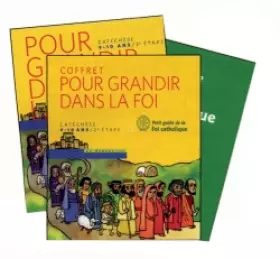 Couverture du produit · Pour grandir dans la foi : Parcours de catechisme, 2e etape, Petit guide de la foi catholique