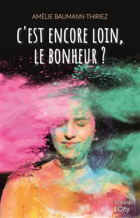 Couverture du produit · C'est encore loin, le bonheur ?